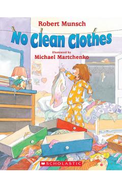 Coperta cărții 'No Clean Clothes - Robert Munsch'