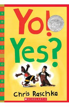 Yo! Yes? - Chris Raschka