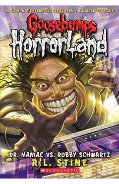 Dr. Maniac vs. Robby Schwartz (Goosebumps Horrorland #5)