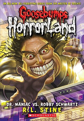 Dr. Maniac vs. Robby Schwartz (Goosebumps Horrorland #5) - R. L. Stine