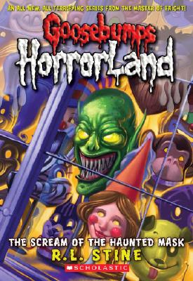 Scream of the Haunted Mask (Goosebumps Horrorland #4) - R. L. Stine