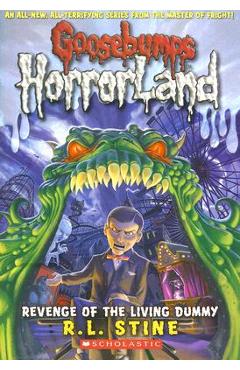 Coperta cărții 'Revenge of the Living Dummy (Goosebumps Horrorland #1) - R. L. Stine'