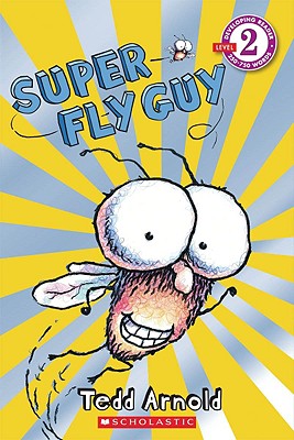 Super Fly Guy - Tedd Arnold