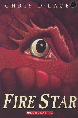 Fire Star (the Last Dragon Chronicles #3) - Chris D'lacey