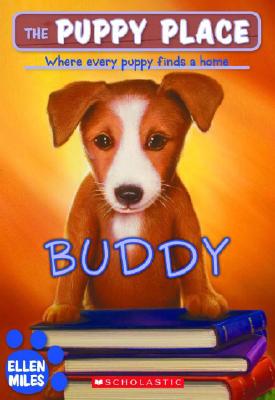 The Puppy Place #5: Buddy - Ellen Miles
