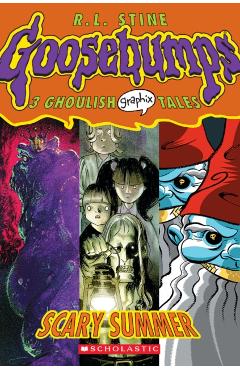 Goosebumps Graphix #3: Scary Summer - R. L. Stine