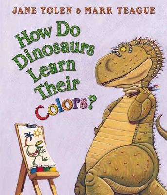 How Do Dinosaurs Learn Their Colors? - Mark Teague