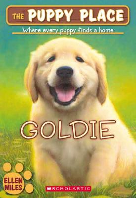 The Puppy Place #1: Goldie - Ellen Miles