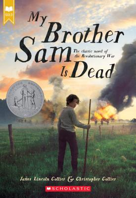 My Brother Sam Is Dead (Scholastic Gold) - James Lincoln Collier