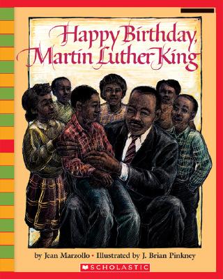 Happy Birthday, Martin Luther King Jr. - Jean Marzollo