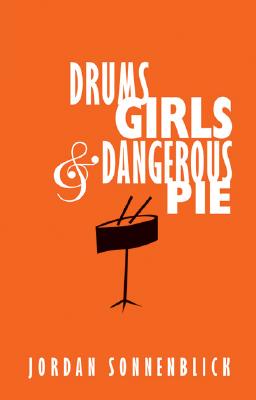 Drums, Girls & Dangerous Pie - Jordan Sonnenblick