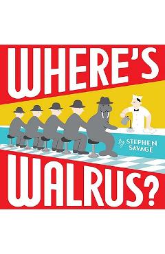 Poza produsului Where's Walrus? - Stephen Savage