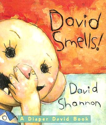 David Smells! a Diaper David Book: A Diaper David Book - David Shannon
