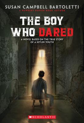 The Boy Who Dared - Susan Campbell Bartoletti