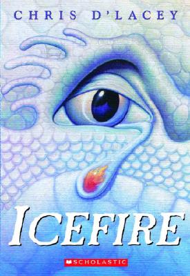 Icefire (the Last Dragon Chronicles #2) - Chris D'lacey