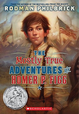 The Mostly True Adventures of Homer P. Figg (Scholastic Gold) - Rodman Philbrick