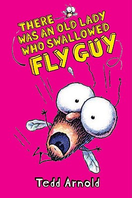 There Was an Old Lady Who Swallowed Fly Guy - Tedd Arnold