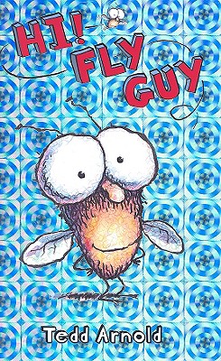 Hi, Fly Guy! - Tedd Arnold