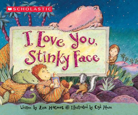 I Love You, Stinky Face - Lisa Mccourt