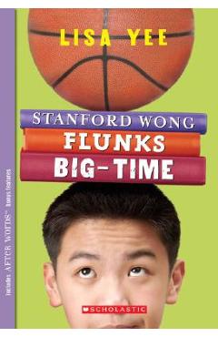 Coperta cărții 'Stanford Wong Flunks Big-Time - Lisa Yee'
