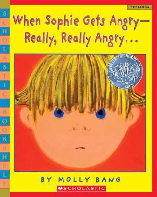 When Sophie Gets Angry-Really, Really Angry - Molly Bang