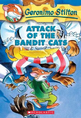 Geronimo Stilton #8: Attack of the Bandit Cats - Geronimo Stilton