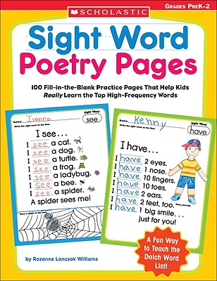 Sight Word Poetry Pages: 100 Fill-In-The-Blank Practice Pages That Help Kids Really Learn the Top High-Frequency Words - Rozanne Williams
