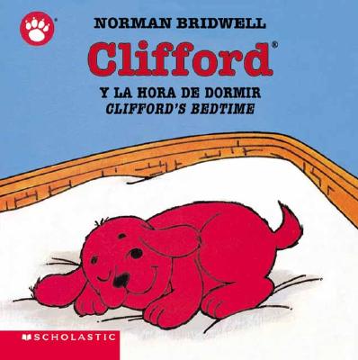 Clifford y la Hora de Dormir/Clifford's Bedtime - Norman Bridwell