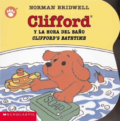 Clifford y la Hora del Bano/Clifford's Bathtime - Norman Bridwell