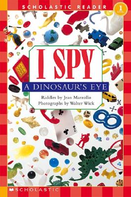 I Spy a Dinosaur's Eye: Scholastic Reader Level 1 - Jean Marzollo