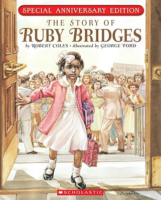 The Story of Ruby Bridges: Special Anniversary Edition - Robert Coles