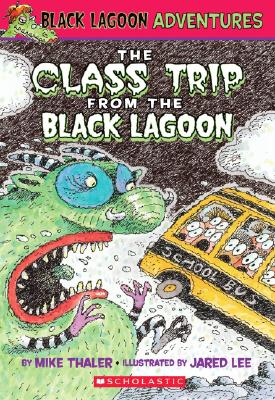The Class Trip from the Black Lagoon - Jared Lee