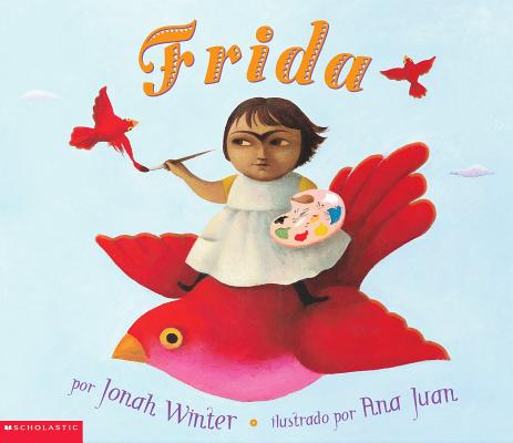 Frida (Spanish Edition): (spanish Language Edition) - Jonah Winter