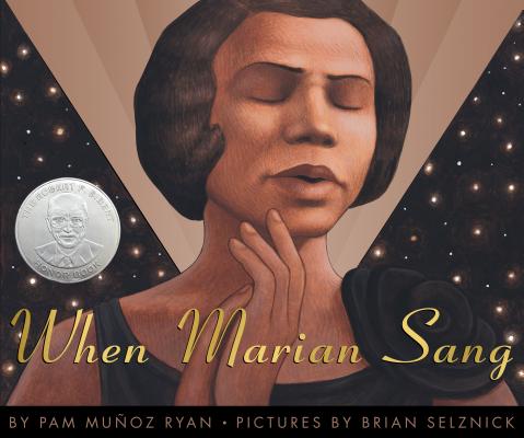 When Marian Sang: The True Recital of Marian Anderson - Pam Munoz Ryan