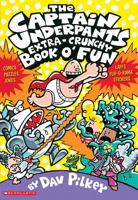 The Captain Underpants Extra-Crunchy Book O' Fun (Captain Underpants) - Dav Pilkey