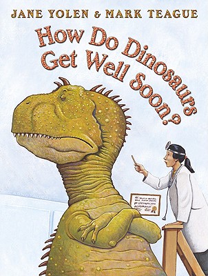 How Do Dinosaurs Get Well Soon? - Mark Teague