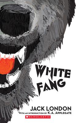 White Fang (Scholastic Classics) - Jack London
