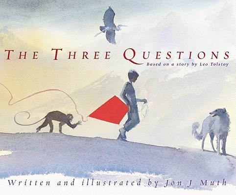 The Three Questions - Jon J. Muth