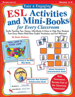Easy & Engaging ESL Activities and Mini-Books for Every Classroom: Teaching Tips, Games, and Mini-Books for Building Basic English Vocabulary! - Kama Einhorn