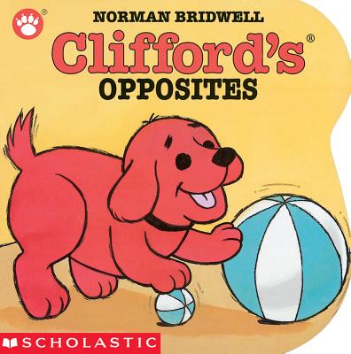 Clifford's Opposites - Norman Bridwell