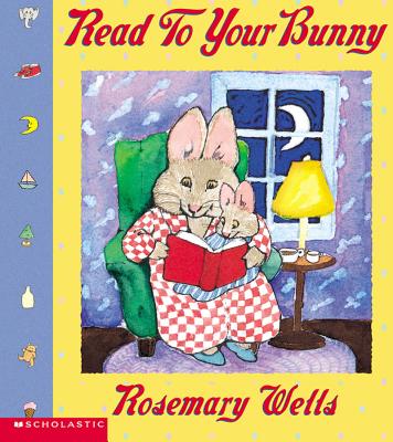 Read to Your Bunny - Rosemary Wells