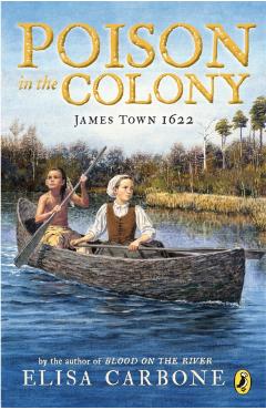 Poison in the Colony: James Town 1622 - Elisa Carbone