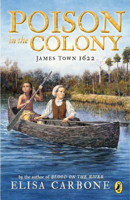 Poison in the Colony: James Town 1622 - Elisa Carbone