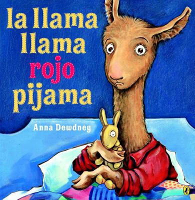 La Llama Llama Rojo Pijama (Spanish Language Edition) - Anna Dewdney