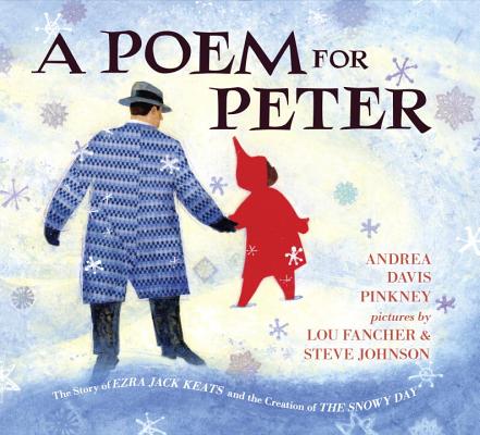A Poem for Peter: The Story of Ezra Jack Keats and the Creation of the Snowy Day - Andrea Davis Pinkney