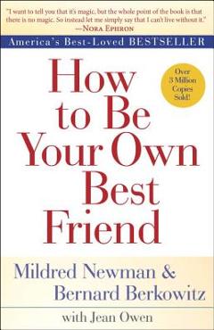 Poza produsului How to Be Your Own Best Friend - Mildred Newman