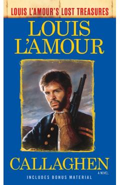 Callaghen (Louis l'Amour's Lost Treasures) - Louis L'amour