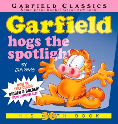 Garfield Hogs the Spotlight: His 36th Book - Jim Davis