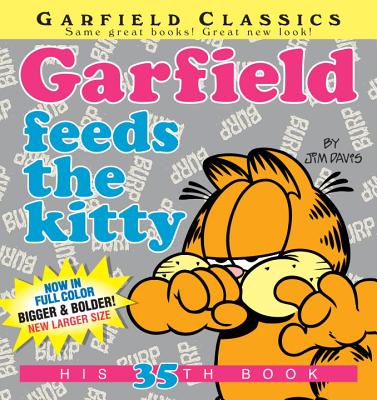 Garfield Feeds the Kitty: His 35th Book - Jim Davis