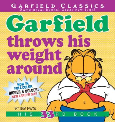 Garfield Throws His Weight Around: His 33rd Book - Jim Davis